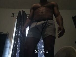2Five