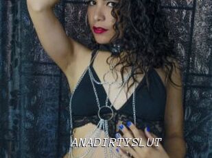 ANADIRTYSLUT