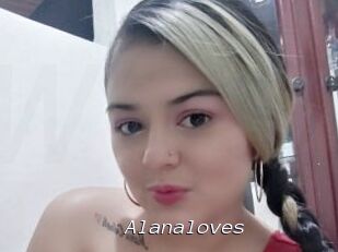 Alanaloves