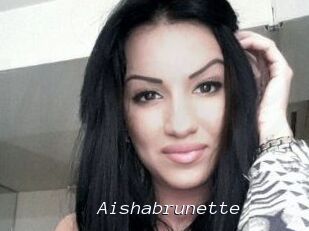 Aishabrunette