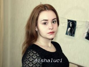 Aishaluci