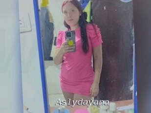 Aslydayana