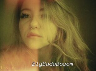 BigBadaBooom