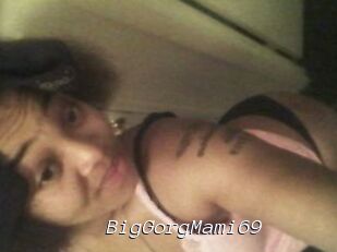 BigGorgMami69