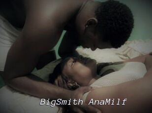 BigSmith_AnaMilf