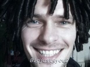 Bigjust4you2