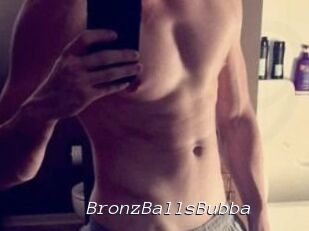 BronzBallsBubba
