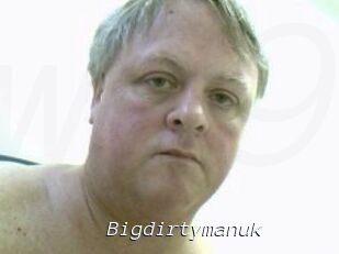 Bigdirtymanuk