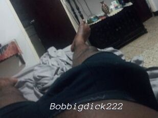 Bobbigdick222