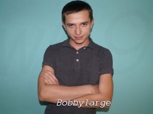 Bobbylarge