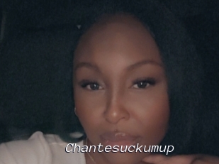 Chantesuckumup