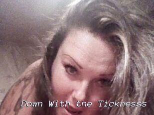 Down_With_the_Ticknesss