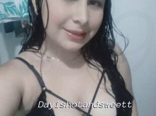 Dayishotandsweett