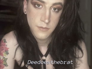 Deedoesthebrat