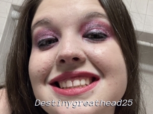 Destinygreathead25