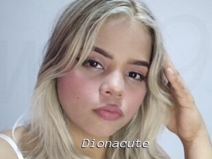 Dionacute