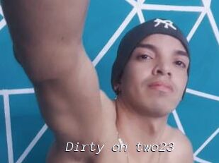 Dirty_on_two23