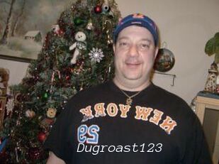 Dugroast123