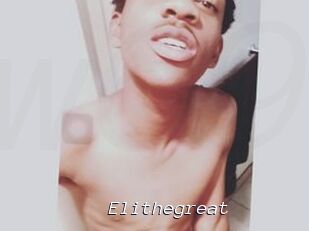 Elithegreat
