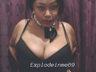 Explodeinme69