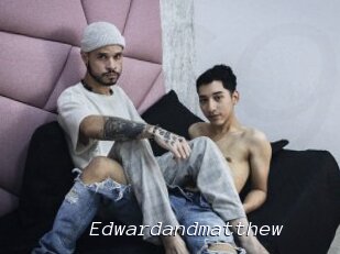 Edwardandmatthew
