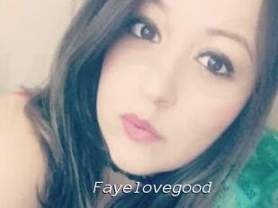 Fayelovegood