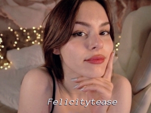 Felicitytease