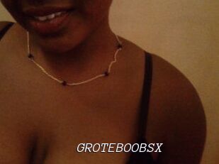 GROTEBOOBSX