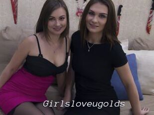 Girlsloveugolds