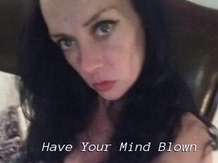 Have_Your_Mind_Blown