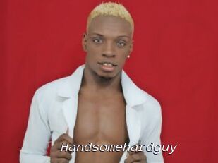 Handsomehardguy