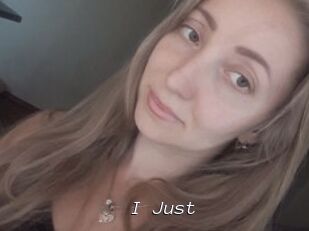 I_Just_