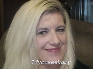 Ifyouseekamy