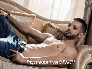 Impressive8INCH