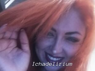 Ichadelirium