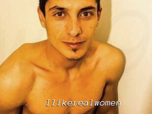 Ilikerealwomen