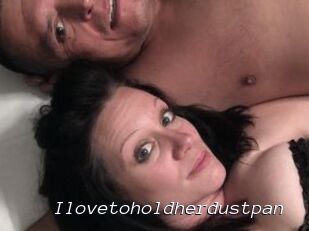 Ilovetoholdherdustpan
