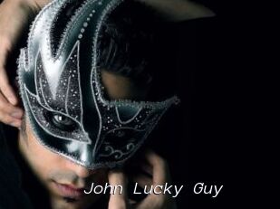 John_Lucky_Guy