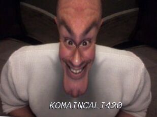 KOMAINCALI420
