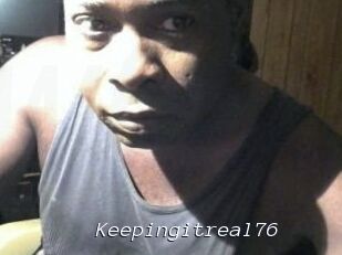 Keepingitreal76