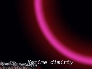Karime_dimirty