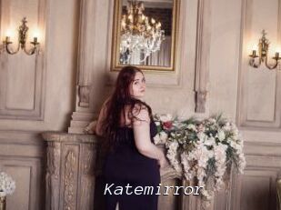 Katemirror