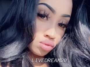LIVEDREAM20