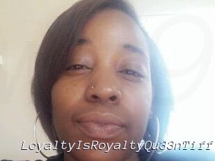 LoyaltyIsRoyaltyQu33nTiff