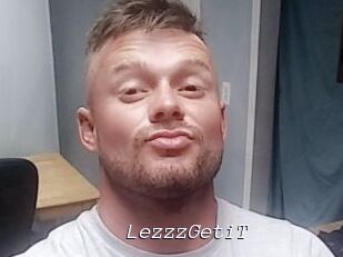 LezzzGetiT