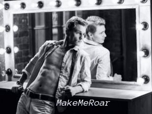 MakeMeRoar