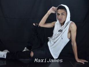 MaxiJames