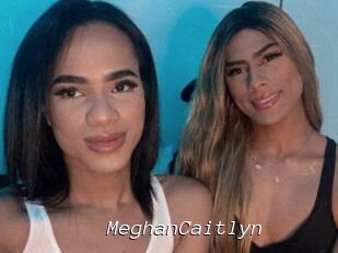 MeghanCaitlyn