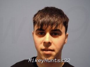 MikeyHuntss22