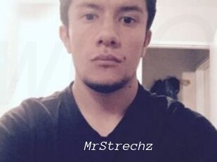 MrStrechz